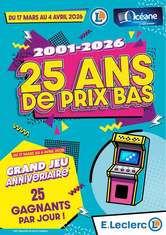 Catalogue E.Leclerc à Gray | 16p Anniversaire 25 ans | 2026-03-17T00:00:00.000Z - 2026-04-04T00:00:00.000Z