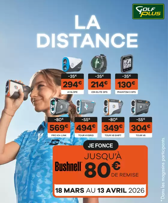 Catalogue Golf Plus à Grenoble | Découvrez la technologie Bushnell et profitez dès maintenant de notre offre exceptionnelle avec jusqu’à -80€ sur une sélection d’équipements Bushnell. | 2026-03-25T00:00:00.000Z - 2026-04-13T00:00:00.000Z