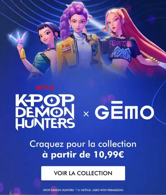 Catalogue Gémo à Caen | KPOP DEMON HUNTERS | 2026-03-26T00:00:00.000Z - 2026-04-05T00:00:00.000Z
