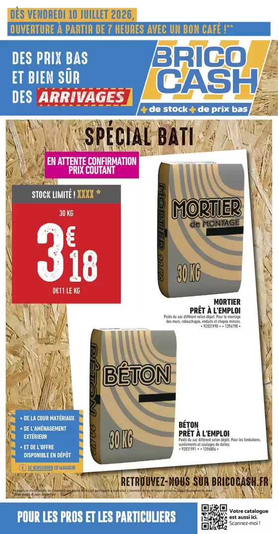 Catalogue Brico Cash à Orgelet | DES PRIX BAS ET BIEN SÜR DES ARRIVAGES | 2026-07-10T00:00:00.000Z - 2026-08-15T00:00:00.000Z