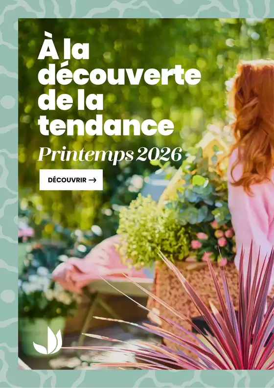 Catalogue Truffaut | Àla découverte dela tendance | 2026-04-07T00:00:00.000Z - 2026-05-31T00:00:00.000Z