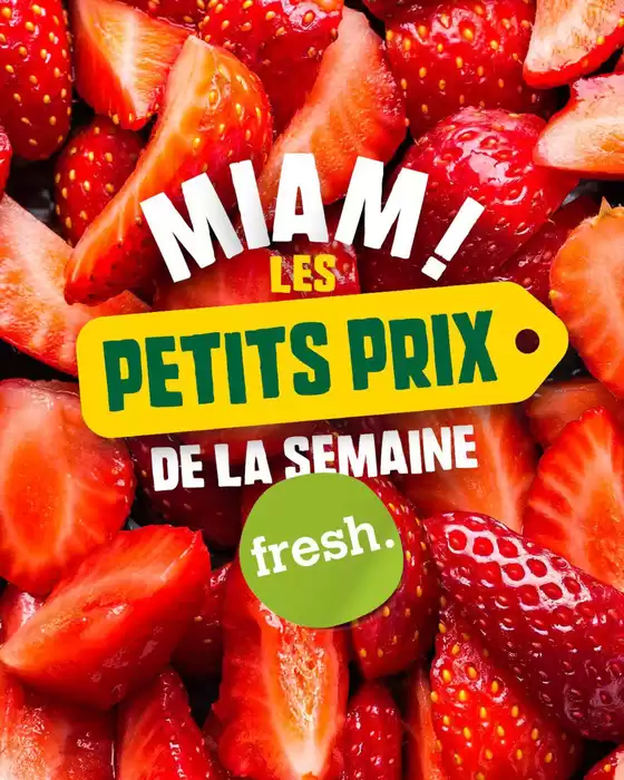 Catalogue Fresh | MIAM, LES PETITS PRIX DE LA SEMAINE | 2026-04-08T00:00:00.000Z - 2026-04-13T00:00:00.000Z