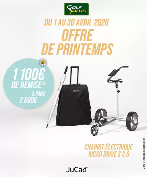 Catalogue Golf Plus à Toulon | JUCAD - OFFRE CHARIOT DRIVE S 2.0 ACCESSOIRES OFFERTS | 2026-04-14T00:00:00.000Z - 2026-04-30T00:00:00.000Z