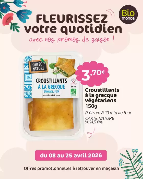 Catalogue Biomonde | FLEURISSEZ votre quotidien avec nos promos de saison! | 2026-04-08T00:00:00.000Z - 2026-04-25T00:00:00.000Z