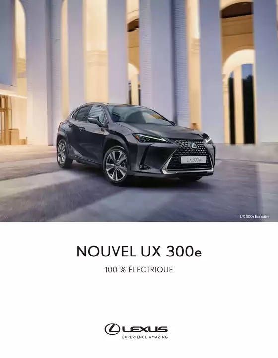 Catalogue Lexus | NOUVEL UX 300e | 2026-04-16T00:00:00.000Z - 2026-12-31T00:00:00.000Z