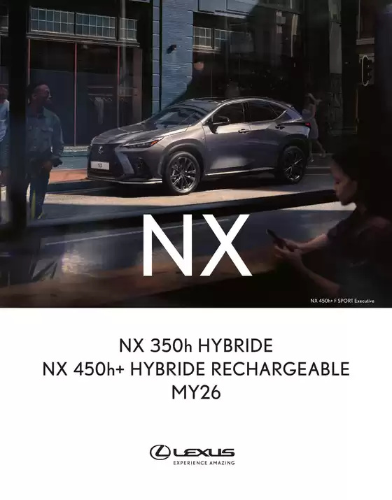 Catalogue Lexus | NX NX 350h HYBRIDE NX 450h+ HYBRIDE RECHARGEABLE MY26 | 2026-04-16T00:00:00.000Z - 2026-12-31T00:00:00.000Z