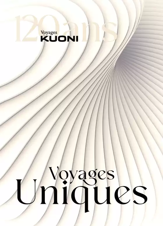 Catalogue Kuoni à Dijon | Voyages Uniques | 2026-04-28T00:00:00.000Z - 2026-12-31T00:00:00.000Z