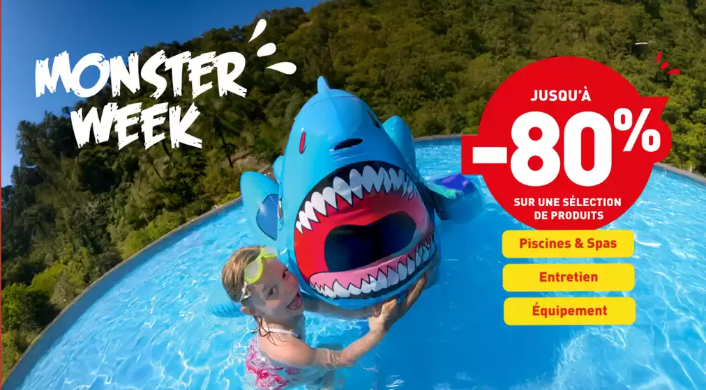 Catalogue Cash Piscines | Monster Week | 2026-05-04T00:00:00.000Z - 2026-05-11T00:00:00.000Z