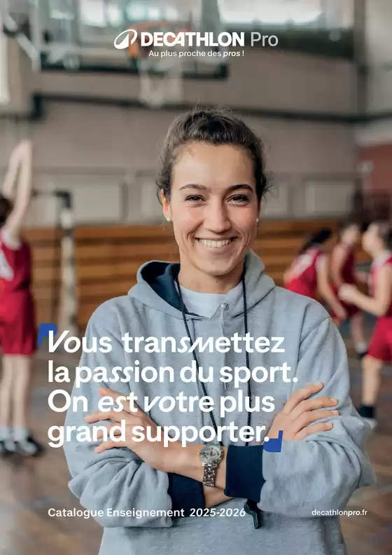 Catalogue Decathlon | Vous transmettez la passion du sport. On est votre plus grand supporter. | 2026-05-04T00:00:00.000Z - 2026-12-31T00:00:00.000Z