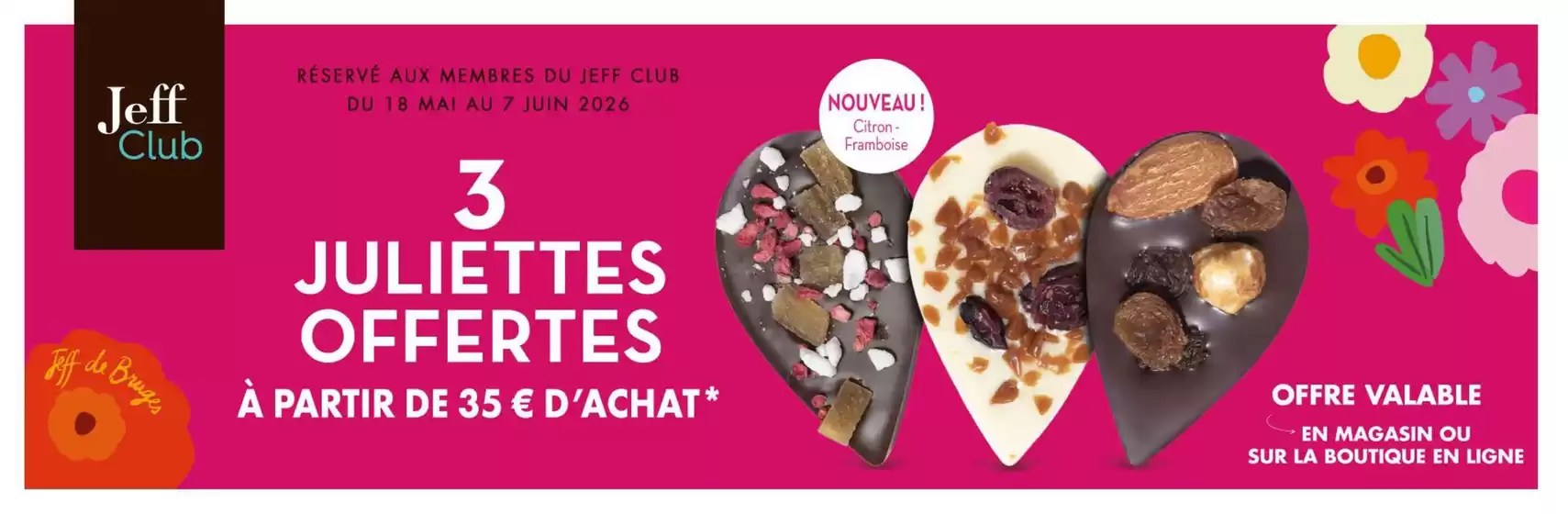 Catalogue Jeff de Bruges à Ermont | 3 Juliettes offertes à partir de 35 € d'achat | 2026-05-18T00:00:00.000Z - 2026-06-07T00:00:00.000Z