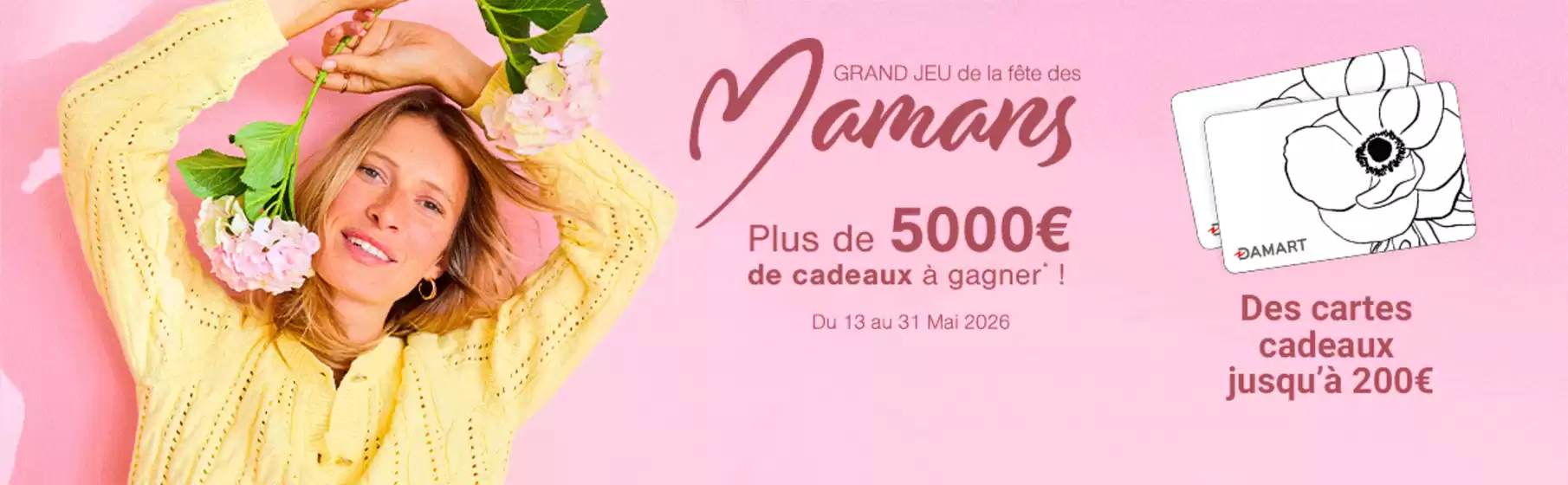 Catalogue Damart à Lyon | Jeu fete des meres | 2026-05-20T00:00:00.000Z - 2026-05-31T00:00:00.000Z