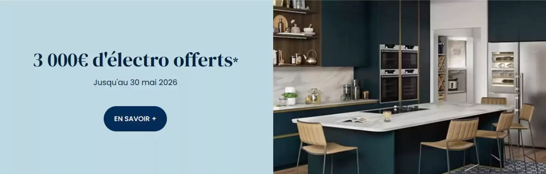 Catalogue Cuisines Références | 3 000 € d'électro offerts ! | 2026-05-22T00:00:00.000Z - 2026-05-31T00:00:00.000Z