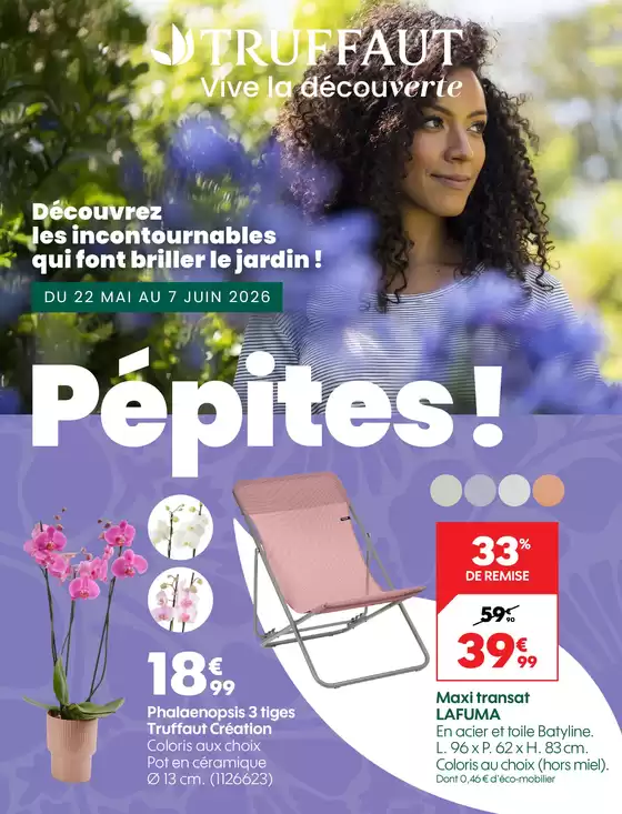 Catalogue Truffaut | Pépites ! | 2026-05-22T00:00:00.000Z - 2026-06-07T00:00:00.000Z
