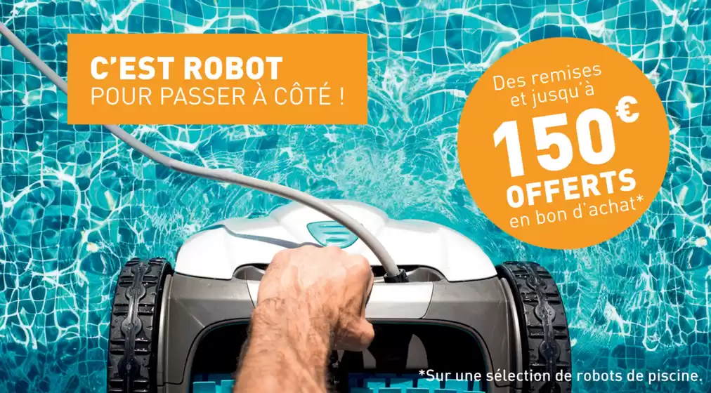 Catalogue Cash Piscines | PROFITEZ DE NOS OFFRES SUR LES ROBOTS | 2026-06-01T00:00:00.000Z - 2026-06-08T00:00:00.000Z