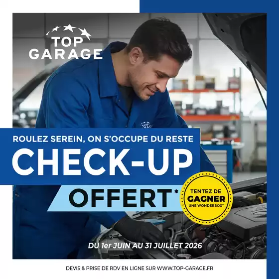 Catalogue Top Garage | Du 1er juin au 31 juillet, votre check-up est offert dans les ateliers Top Garage | 2026-06-01T00:00:00.000Z - 2026-07-31T00:00:00.000Z