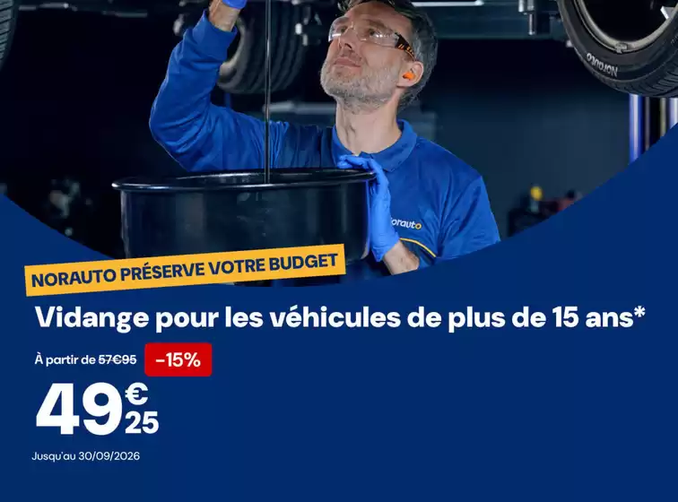 Catalogue Norauto à Torcé | En ce moment : -15% sur la vidange pour les véhicules de plus de 15 ans | 2026-06-03T00:00:00.000Z - 2026-09-30T00:00:00.000Z