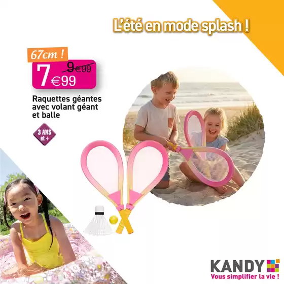 Catalogue KANDY | L'ÉTÉ EN MODE SPLASH ! | 2026-06-05T00:00:00.000Z - 2026-06-14T00:00:00.000Z