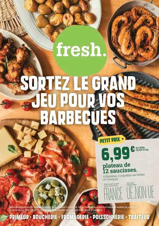 Catalogue Fresh à Franconville (Val d'Oise) | Sortez le grand jeu pour vos barbecues | 2026-06-09T00:00:00.000Z - 2026-06-15T00:00:00.000Z