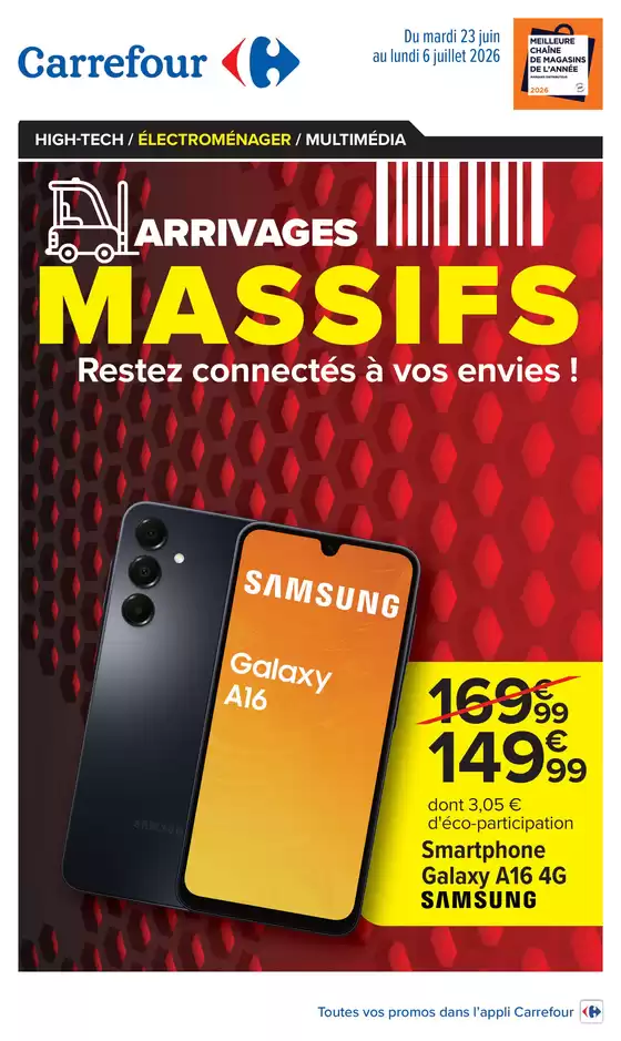 Catalogue Carrefour | ARRIVAGES MASSIFS RESTEZ CONNECTÉS À VOS ENVIES | 2026-06-23T00:00:00.000Z - 2026-07-06T00:00:00.000Z