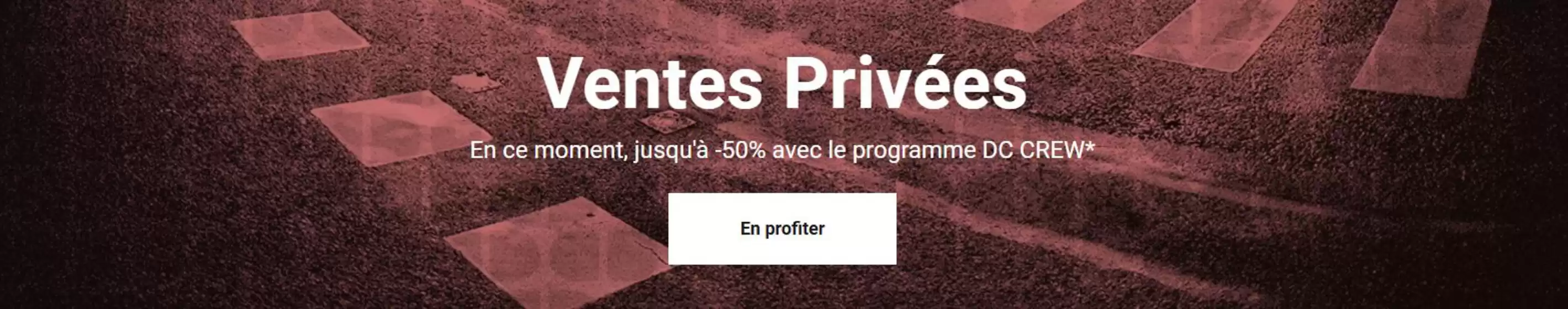 Catalogue DC Shoes à La Vespière | Ventes Privées | 2026-06-12T00:00:00.000Z - 2026-06-30T00:00:00.000Z
