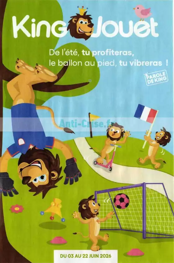 Catalogue King Jouet à Vélizy-Villacoublay | De l'été, tu profiteras, le ballon au pied, tu vibreras ! | 2026-06-12T00:00:00.000Z - 2026-06-22T00:00:00.000Z