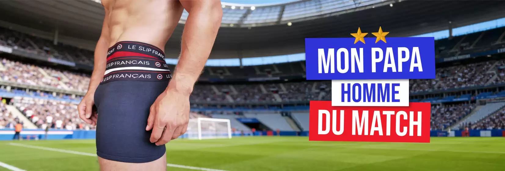 Catalogue Le Slip Français | Fête des Pères ⚽ Jusqu'à -50% | 2026-06-16T00:00:00.000Z - 2026-06-30T00:00:00.000Z