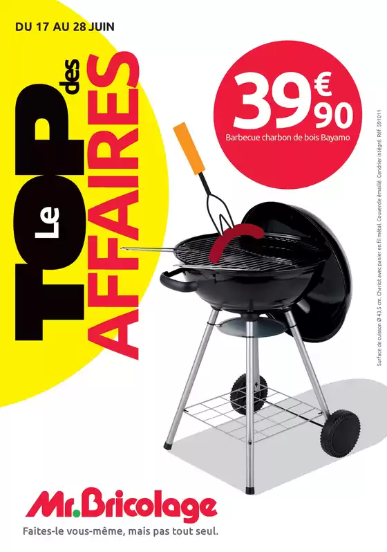 Catalogue Mr Bricolage | Le TOP des AFFAIRES | 2026-06-18T00:00:00.000Z - 2026-06-28T00:00:00.000Z