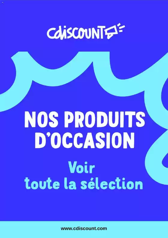Catalogue Cdiscount | NOS PRODUITS D'OCCASION | 2026-06-23T00:00:00.000Z - 2026-08-27T00:00:00.000Z