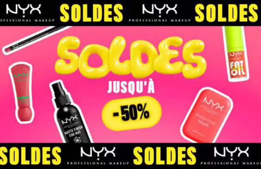 Catalogue NYX Professional Makeup | Soldes JUSQU'À -50% | 2026-06-25T00:00:00.000Z - 2026-07-21T00:00:00.000Z
