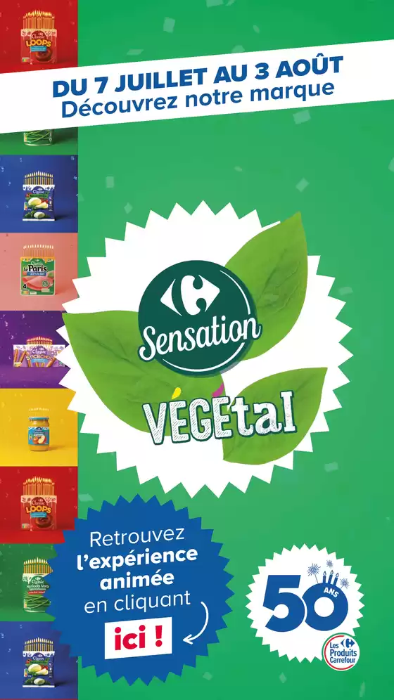 Catalogue Carrefour Market | DÉCOUVREZ LA MARQUE CARREFOUR SENSATION VÉGÉTAL | 2026-07-07T00:00:00.000Z - 2026-08-03T00:00:00.000Z