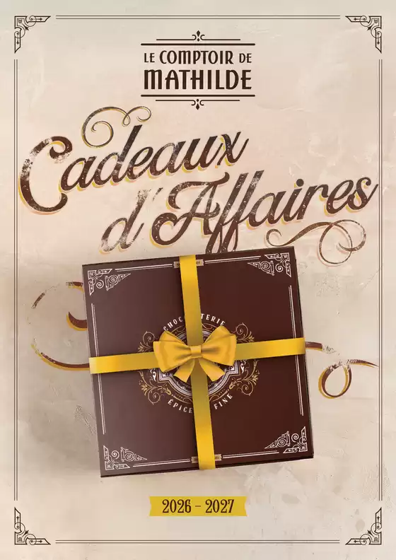 Catalogue Le Comptoir de Mathilde à Broons | Cadeaux d'Affaires 2026 - 2027 | 2026-07-07T00:00:00.000Z - 2027-06-30T00:00:00.000Z