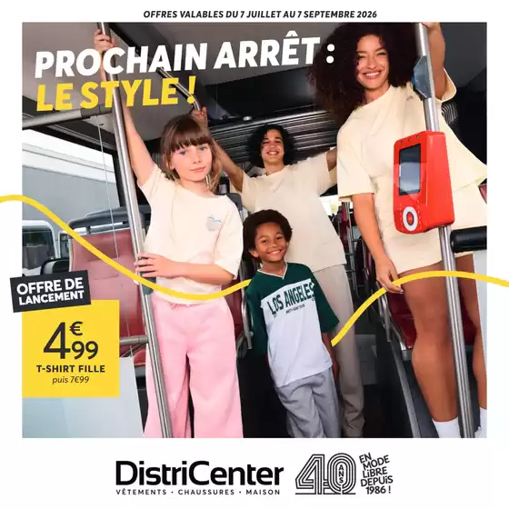 Catalogue DistriCenter à Fourchambault | PROCHAIN ARRÊT: LE STYLE! | 2026-07-07T00:00:00.000Z - 2026-09-07T00:00:00.000Z