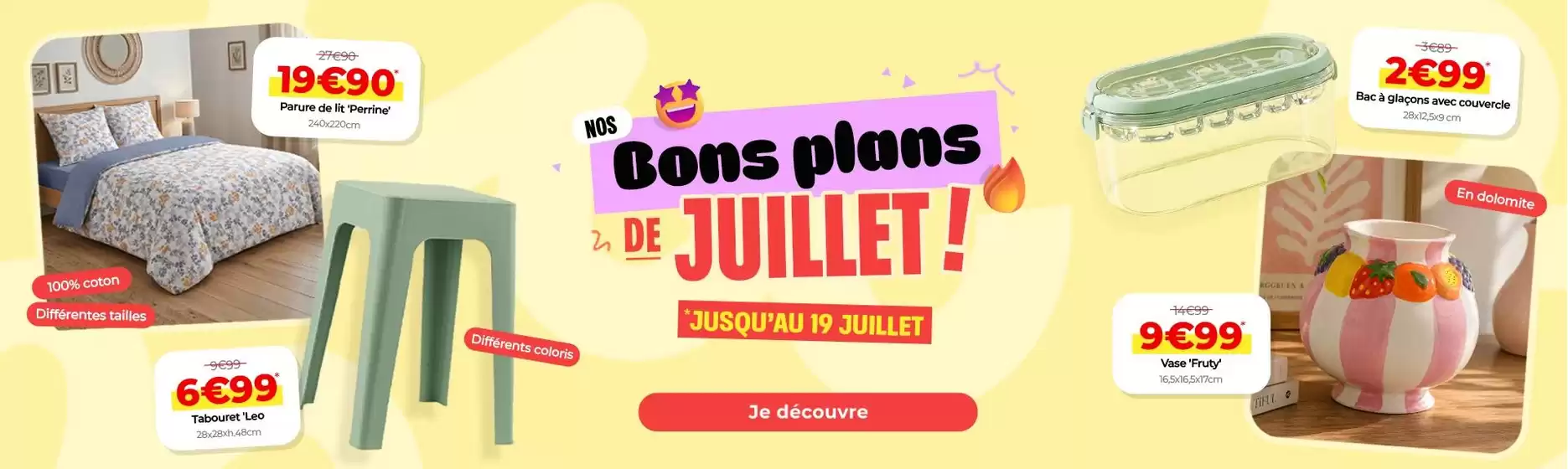 Catalogue L'incroyable | Nos Bons plans DE JUILLET! | 2026-07-09T00:00:00.000Z - 2026-07-19T00:00:00.000Z