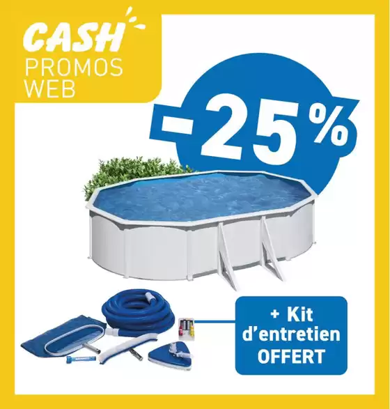 Catalogue Cash Piscines | Promos | 2026-07-14T00:00:00.000Z - 2026-08-31T00:00:00.000Z