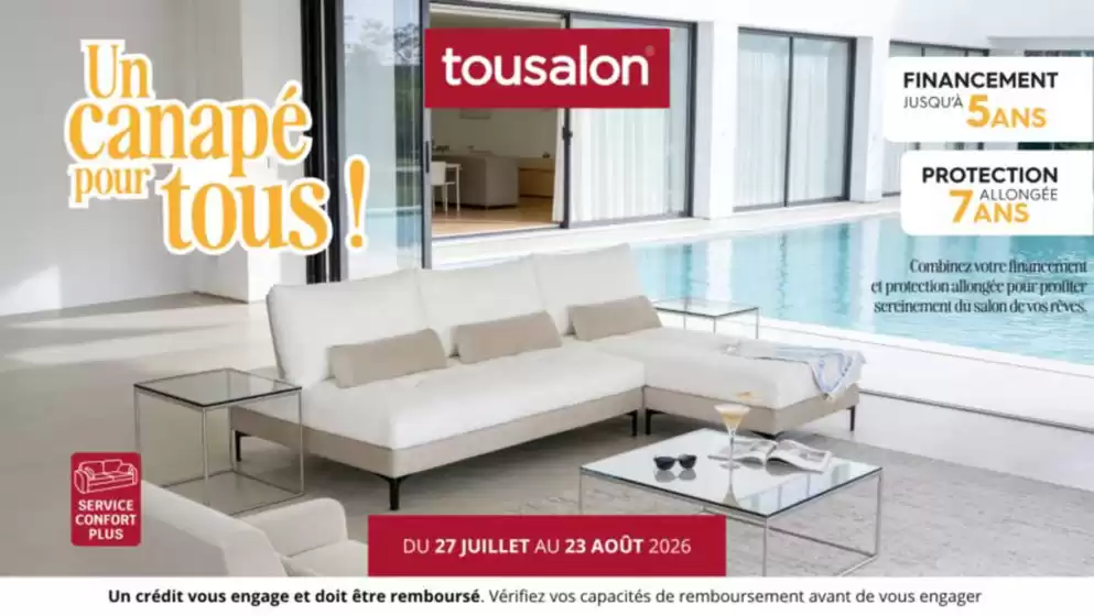 Catalogue Tousalon | Un canapé pour tous ! Jusqu'à 5 ans de financement* et jusqu'à 7 ans de protection | 2026-07-29T00:00:00.000Z - 2026-08-23T00:00:00.000Z