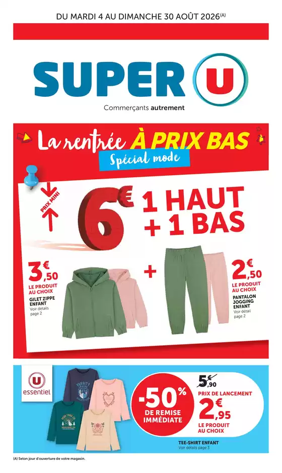 Catalogue Super U | LES PRIX BAS DE LA RENTRÉE. Spécial mode ! | 2026-08-04T00:00:00.000Z - 2026-08-30T00:00:00.000Z