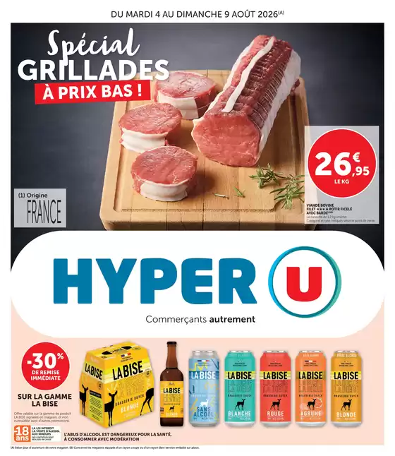 Catalogue Hyper U | SPÉCIAL GRILLADES À PRIX BAS ! | 2026-08-04T00:00:00.000Z - 2026-08-09T00:00:00.000Z