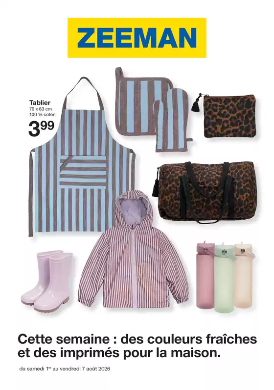 Catalogue Zeeman | Cette semaine : des couleurs fraîches et des imprimés pour la maison. | 2026-07-31T00:00:00.000Z - 2026-08-07T00:00:00.000Z