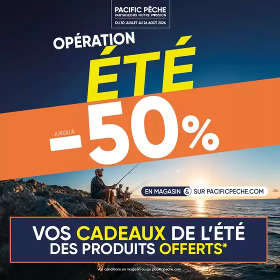 Catalogue Pacific Pêche | L'OPÉRATION ÉTÉ DÉMARRE ! | 2026-07-31T00:00:00.000Z - 2026-08-26T00:00:00.000Z