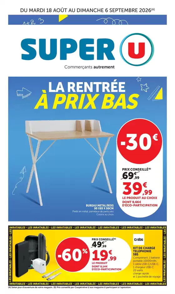 Catalogue Super U à | Spécial Rentrée des classes | 2026-08-18T00:00:00.000Z - 2026-09-06T00:00:00.000Z