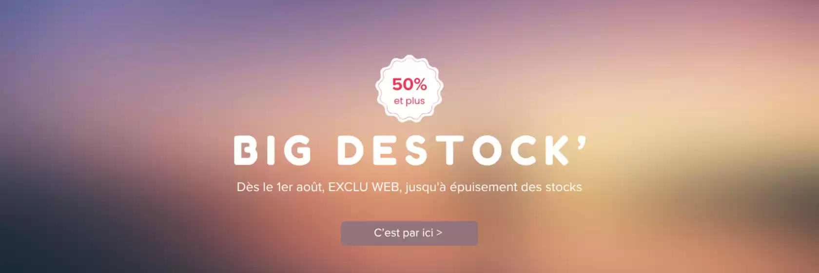 Catalogue Padd | Big destock' | 2026-08-19T00:00:00.000Z - 2026-08-31T00:00:00.000Z