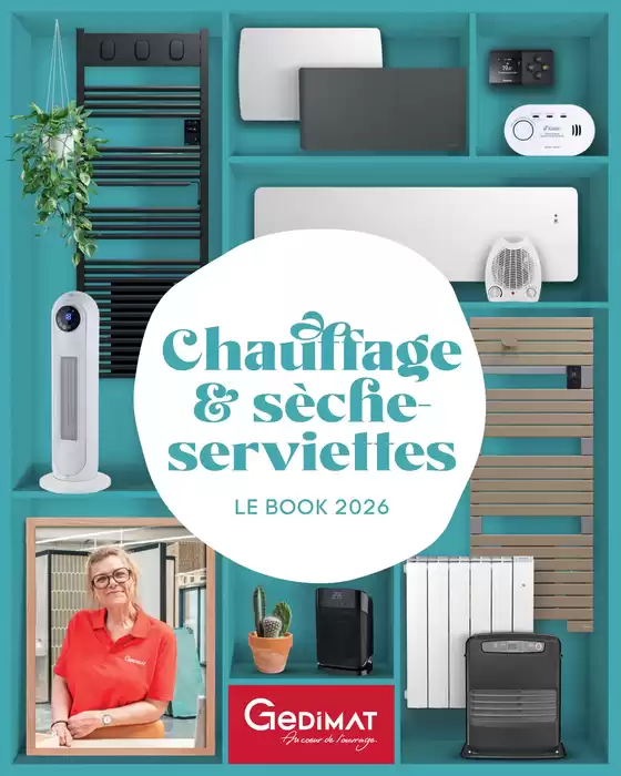 Catalogue Gedimat | Chauffage & sèche serviettes LE BOOK 2026 | 2026-01-01T00:00:00.000Z - 2026-12-31T00:00:00.000Z