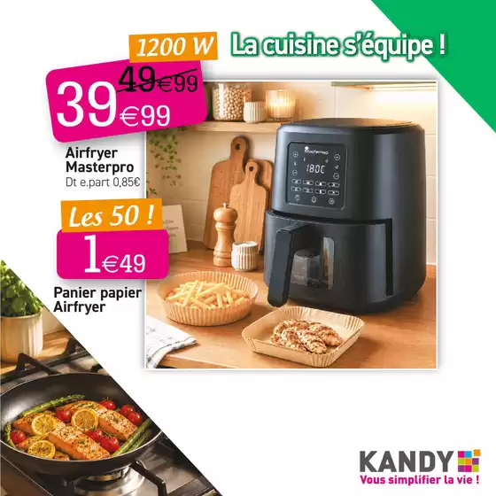 Catalogue KANDY | PENSEZ PRATIQUE POUR LA CUISINE ! | 2026-08-21T00:00:00.000Z - 2026-08-27T00:00:00.000Z