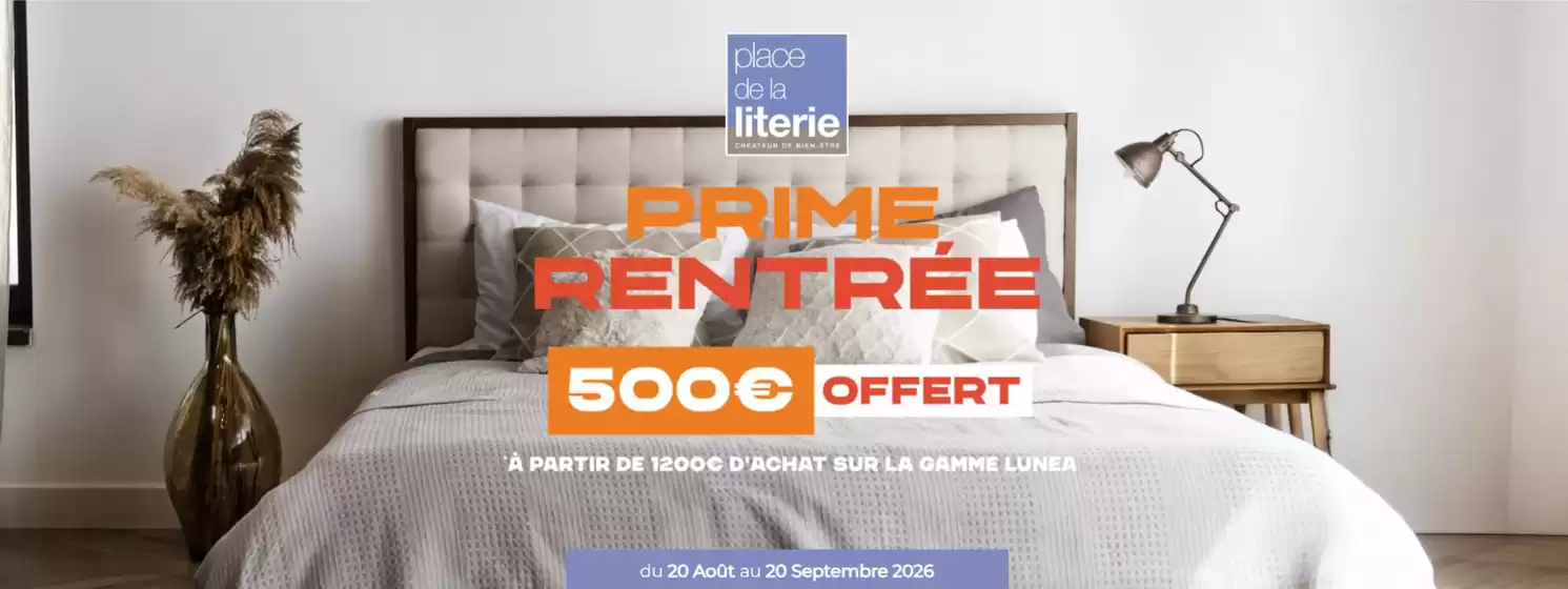 Catalogue Place de la Literie à Nîmes | Prime rentrée | 2026-08-26T00:00:00.000Z - 2026-09-20T00:00:00.000Z