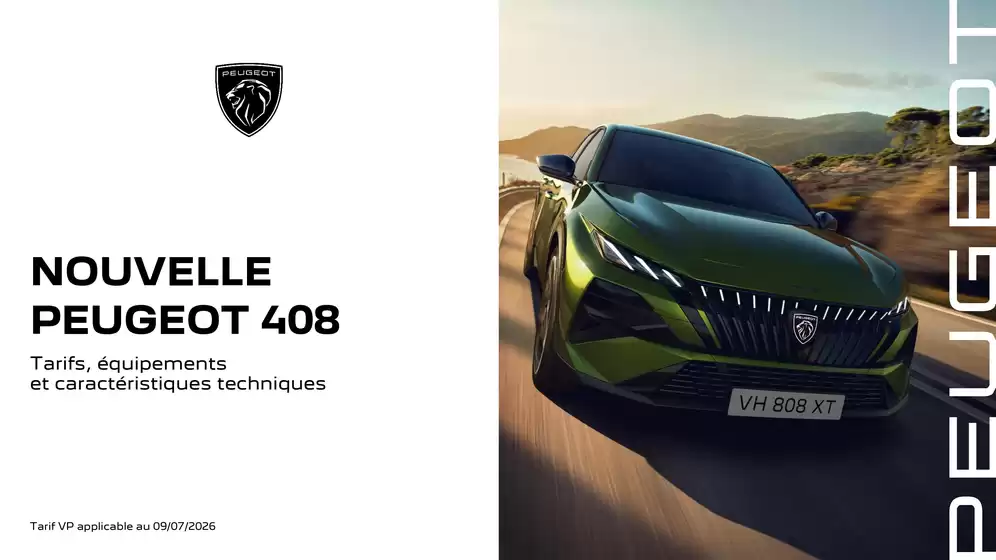 Catalogue Peugeot | Peugeot Ct nouvelle 408 applicable au 9 juillet 2026 | 2026-09-03T00:00:00.000Z - 2026-09-30T00:00:00.000Z