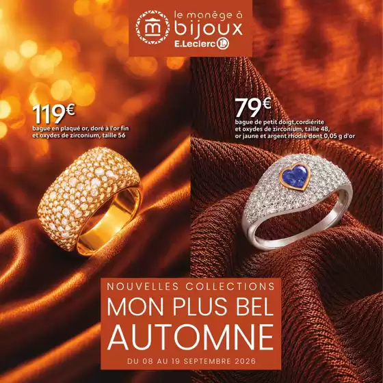Catalogue E.Leclerc Le Manège à Bijoux | MON PLUS BEL AUTOMNE | 2026-09-08T00:00:00.000Z - 2026-09-19T00:00:00.000Z