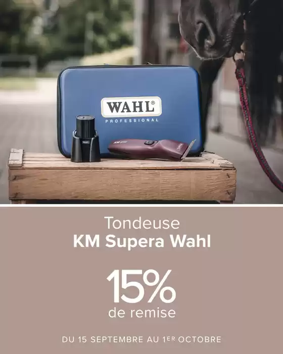 Catalogue Padd | Du 15 septembre au 1er octobre, 15% de remise sur la tondeuse KM Supera Wahl | 2026-09-15T00:00:00.000Z - 2026-10-01T00:00:00.000Z
