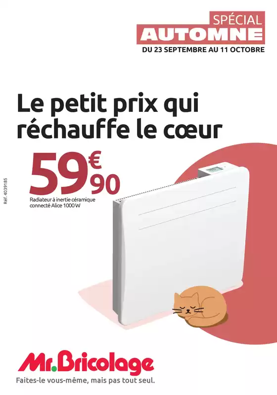 Catalogue Mr Bricolage à Duppigheim | SPÉCIAL AUTOMNE | 2026-09-23T00:00:00.000Z - 2026-10-11T00:00:00.000Z