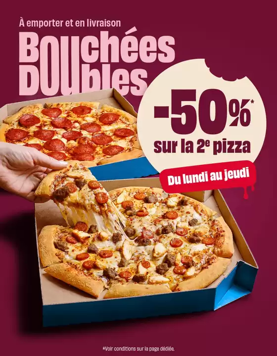 Catalogue Domino’s Pizza | -50%* sur le 2e pizza | 2026-09-23T00:00:00.000Z - 2026-09-30T00:00:00.000Z