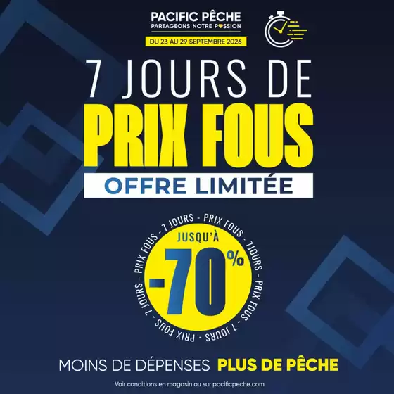 Catalogue Pacific Pêche | LES PRIX FOUS, C'EST MAINTENANT ! | 2026-09-23T00:00:00.000Z - 2026-09-29T00:00:00.000Z